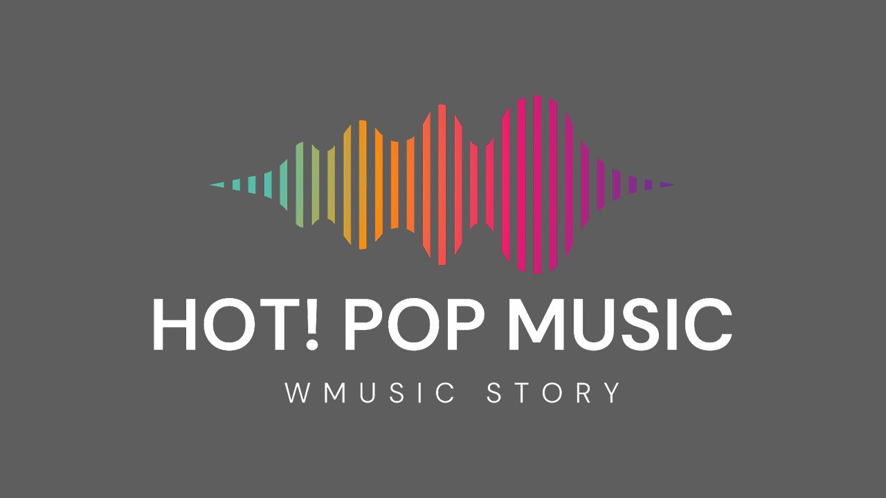W Music Story - HOT! POP Music